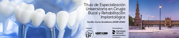 Título de Especialización Universitaria en Cirugía Bucal y Rehabilitación Implantológica Sevilla, Curso Académico 2019-2020
